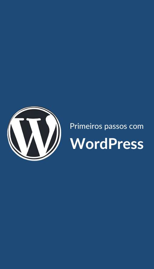 Primeiros Passos com WordPress